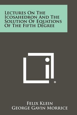Lectures on the Icosahedron and the Solution of Equations of the Fifth Degree magazine reviews