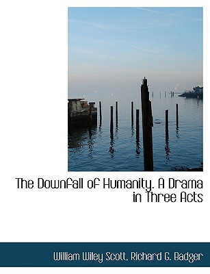 The Downfall of Humanity. a Drama in Three Acts magazine reviews