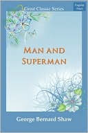Man And Superman book written by George Bernard Shaw