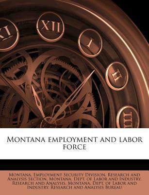 Montana Employment and Labor Force magazine reviews