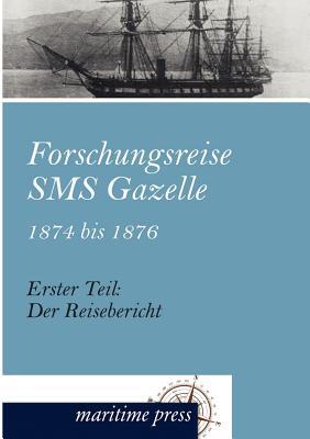 Forschungsreise SMS Gazelle 1874 Bis 1876 magazine reviews