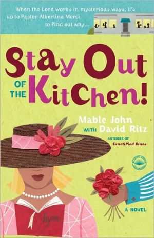 Stay Out of the Kitchen! book written by Mable John