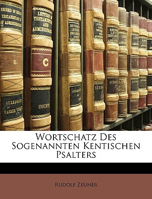 Wortschatz Des Sogenannten Kentischen Psalters magazine reviews