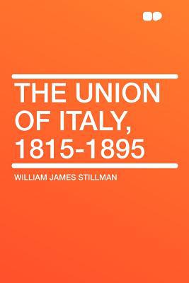 The Union of Italy, 1815-1895 magazine reviews