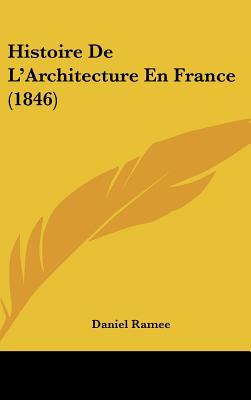 Histoire de L'Architecture En France (1846) magazine reviews