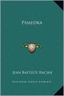 Phaedra book written by Jean Baptiste Racine