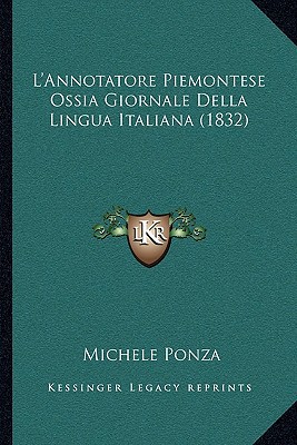 L'Annotatore Piemontese Ossia Giornale Della Lingua Italiana magazine reviews