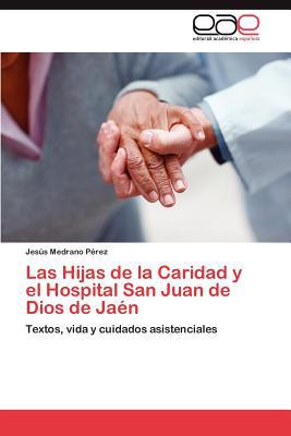 Las Hijas de La Caridad y El Hospital San Juan de Dios de Ja N magazine reviews