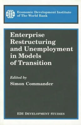 Enterprise restructuring and unemployment in models of transition magazine reviews