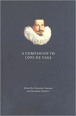 A Companion to the Life and Works of Lope de Vega Carpio magazine reviews