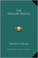The Hollow Needle book written by Maurice Leblanc