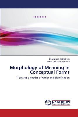 Morphology of Meaning in Conceptual Forms magazine reviews