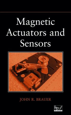 Magnetic Actuators and Sensors book written by John R. Brauer