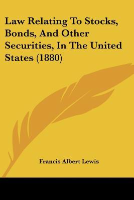 Law Relating To Stocks, Bonds, And Other Securities, In The United States magazine reviews