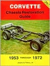 Corvette Chassis Restoration Guide: 1953 Through 1972, Vol. 1 book written by Joseph A. Tripoli
