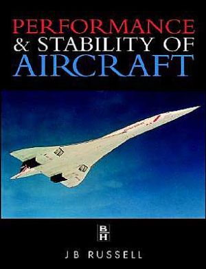 Performance And Stability Of Aircraft book written by J. Russell