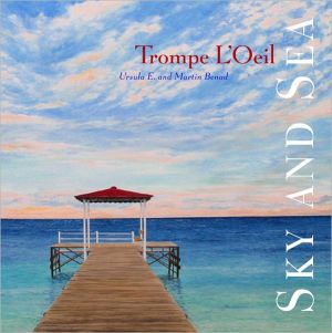 Trompe L'Oeil Sky and Sea book written by Martin Benad
