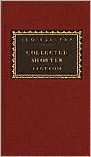 Collected Shorter Fiction, Vol. 1 book written by Leo Tolstoy