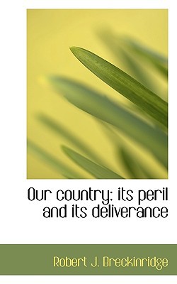 Our Country: Its Peril and Its Deliverance magazine reviews