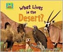What Lives in the Desert? book written by Oona Gaarder-Juntti