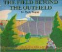 The Field Beyond the Outfield magazine reviews