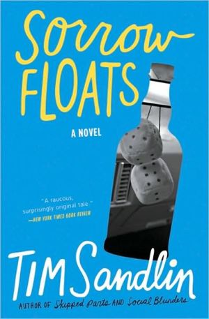 Sorrow Floats: A Novel book written by Tim Sandlin
