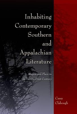 Inhabiting Contemporary Southern and Appalachian Literature magazine reviews