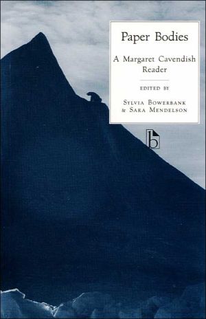 Paper Bodies: A Margaret Cavendish Reader book written by Margaret C. Newcastle