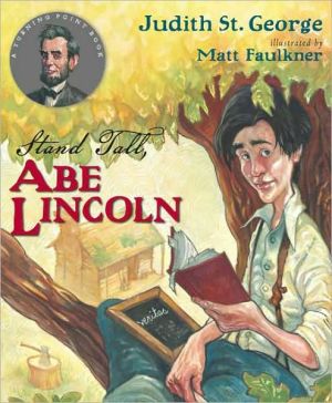 Stand Tall, Abe Lincoln book written by Judith St. George