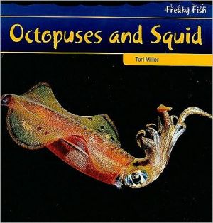 Octopuses and Squid book written by Tori Miller