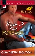 Make It Last Forever book written by Gwyneth Bolton