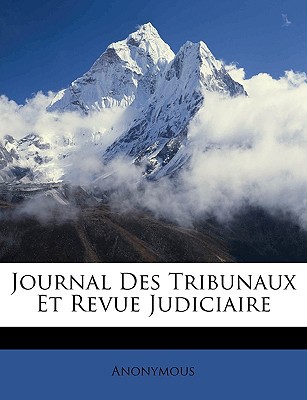 Journal Des Tribunaux Et Revue Judiciaire magazine reviews