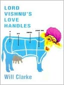 Lord Vishnu's Love Handles: A Spy Novel (Sort Of) book written by Will Clarke