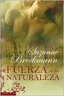 Fuerza de la naturaleza (Force of Nature) book written by Suzanne Brockmann