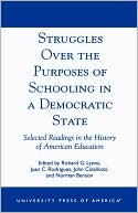 Struggles Over The Purposes Of Schooling In A Democratic State book written by Richard Lyons