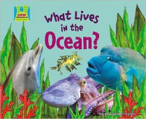 What Lives in the Ocean? book written by Oona Gaarder-Juntti