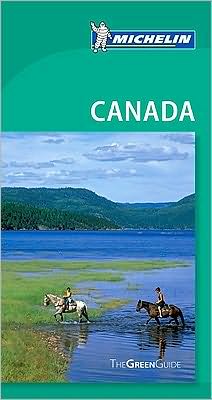 Michelin Green Guide Canada book written by Michelin Travel Publications