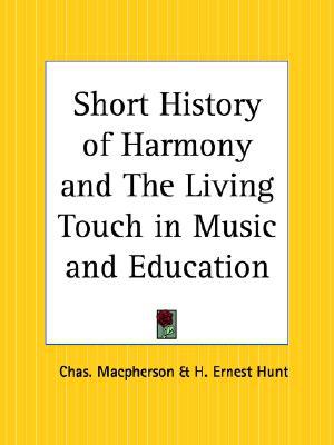 Short History of Harmony and the Living Touch in Music and Education magazine reviews