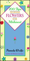 Two Hundred Tips for Growing Flowers in the Midwest magazine reviews