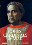 Popes, Cardinals and War: The Military Church in Renaissance and Early Modern Europe book written by D. S. Chambers