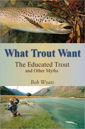 What Trout Want: The Educated Trout and Other Myths magazine reviews