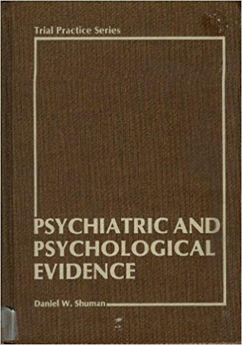 Psychiatric and psychological evidence book written by Daniel Shuman