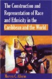 Construction and Representation of Race and Ethnicity in the Caribbean and the World magazine reviews