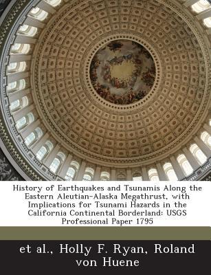 History of Earthquakes & Tsunamis Along the Eastern Aleutian-Alaska Megathrust, with Implications fo magazine reviews