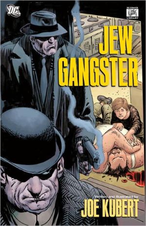 Jew Gangster, The Great Depression of the 1930s irrevocably changed the lives of everyone who experienced it. Jobs were scarce. Money was tight. Survival for honest folk was a hard-scrabble test of endurance with the only guarantee being a whole lot of nothing at the e, Jew Gangster