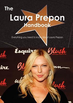 The Laura Prepon Handbook - Everything You Need to Know about Laura Prepon magazine reviews