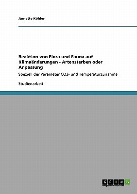 Reaktion Von Flora Und Fauna Auf Klima Nderungen - Artensterben Oder Anpassung magazine reviews