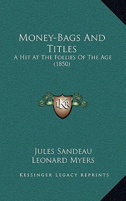 Money-Bags and Titles: A Hit at the Follies of the Age magazine reviews