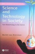 Science And Technology in Society From Biotechnology to the Internet