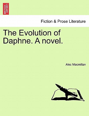 The Evolution of Daphne. a Novel. magazine reviews